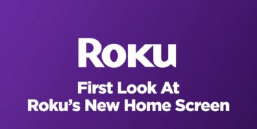 This is Your First Look at Roku’s New Home Screen