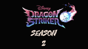 Disney Announces “Dragon Striker” Season 2, Slated for Next Year