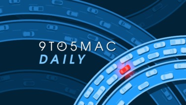 9to5Mac Daily: August 7, 2026 – iPhone Fold hype, macOS updates